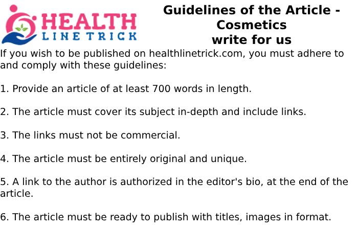Guidelines of the Article - Cosmetics write for us