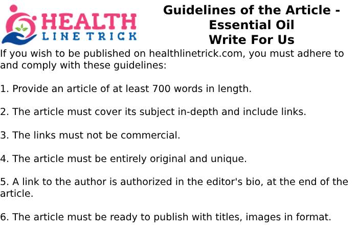 Guidelines of the Article - Essential Oil Write For Us