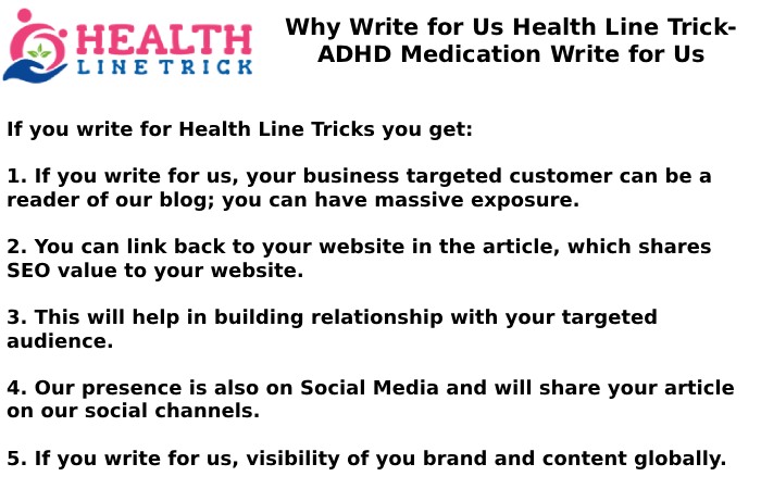 Why Write for Us Health Line Trick- ADHD Medication Write for Us
