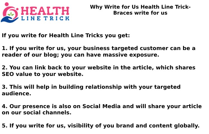 Why Write for Us Health Line Trick- Braces write for us